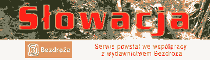 Serwis Słowacja - podróże, porady - dział turystyka