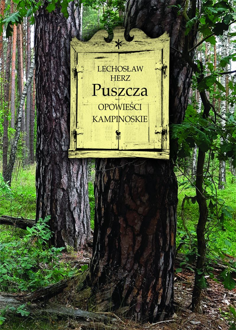 „Puszcza. Opowieści kampinoskie” Lechosław Herz