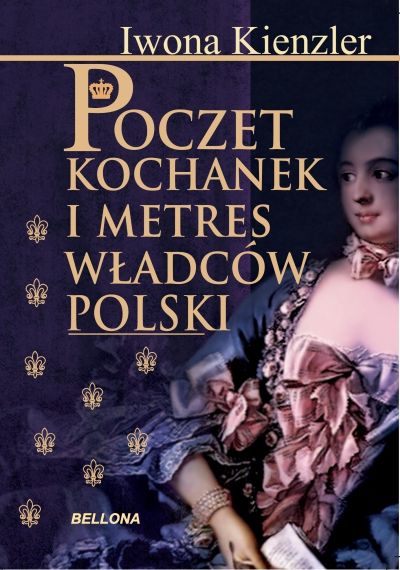 Poczet kochanek i metres władców Polski 