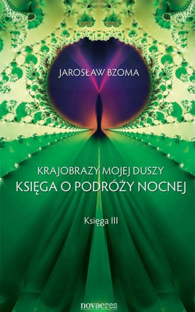 Krajobrazy mojej duszy. Księga III — Jarosław Bzoma