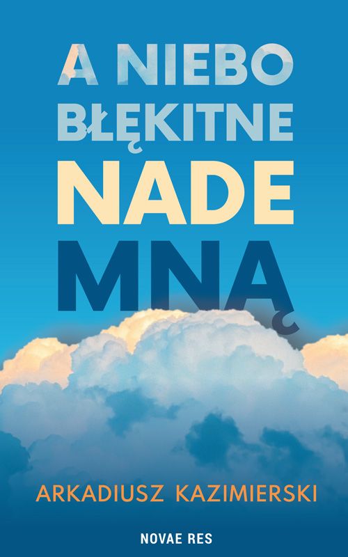 A_niebo_blekitne_nade_mna